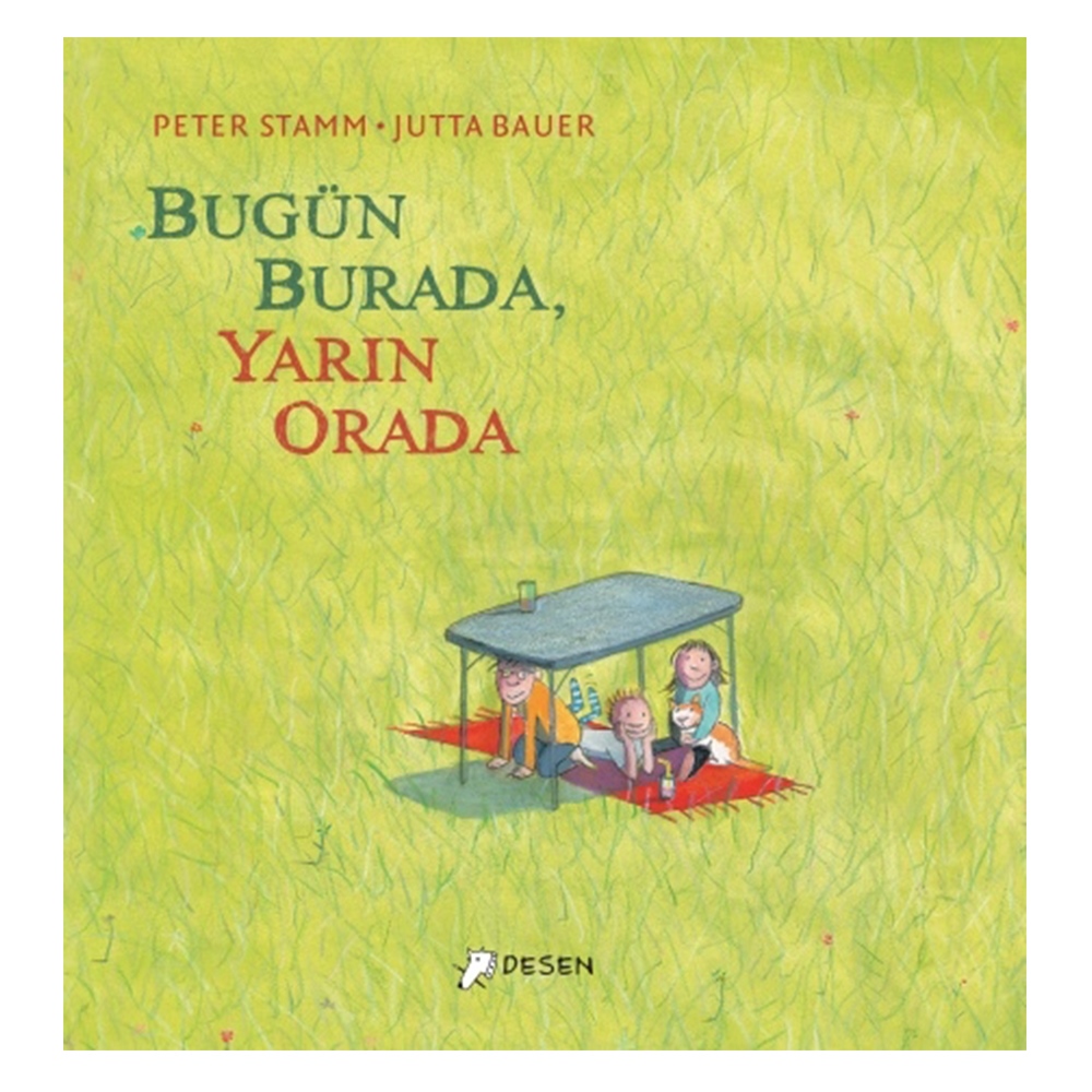 BUGÜN BURADA, YARIN ORADA