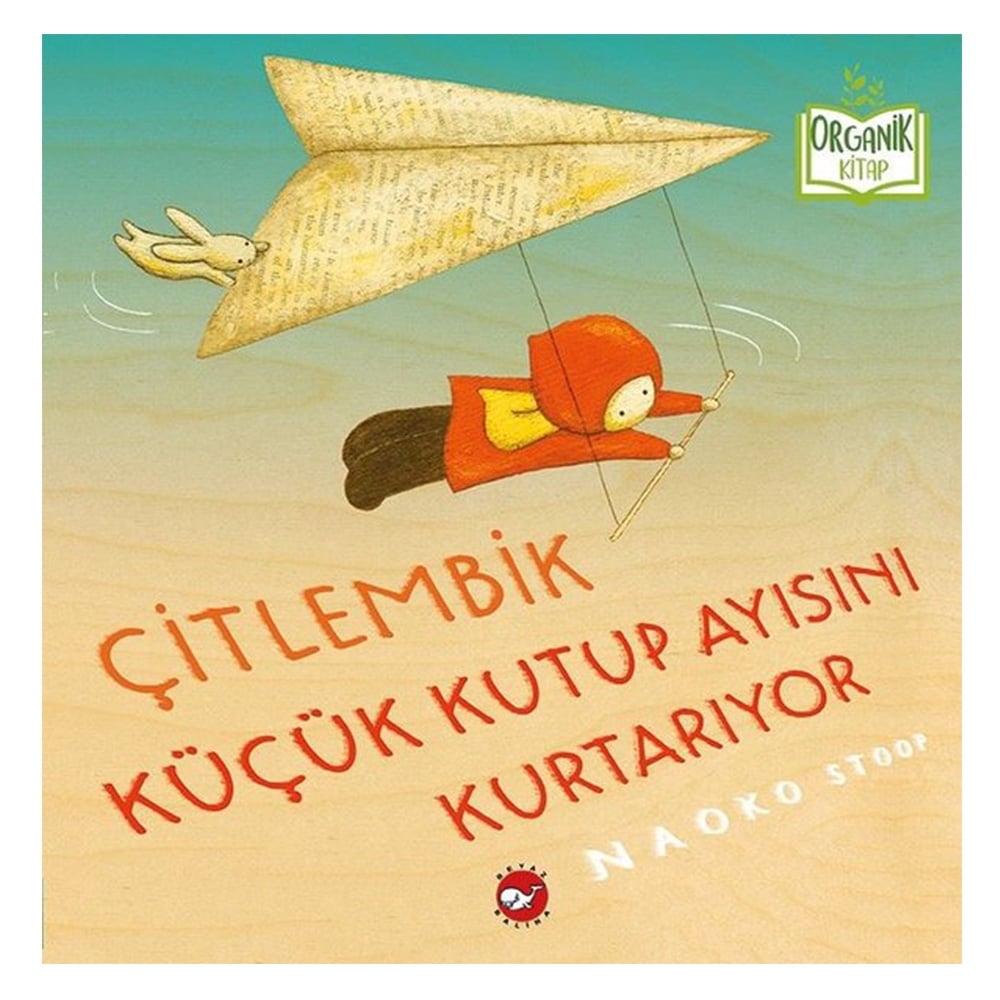 ÇİTLEMBİK KÜÇÜK KUTUP AYISINI KURTARIYOR Çocuk Kitapları Uzmanı - Children's Books Expert