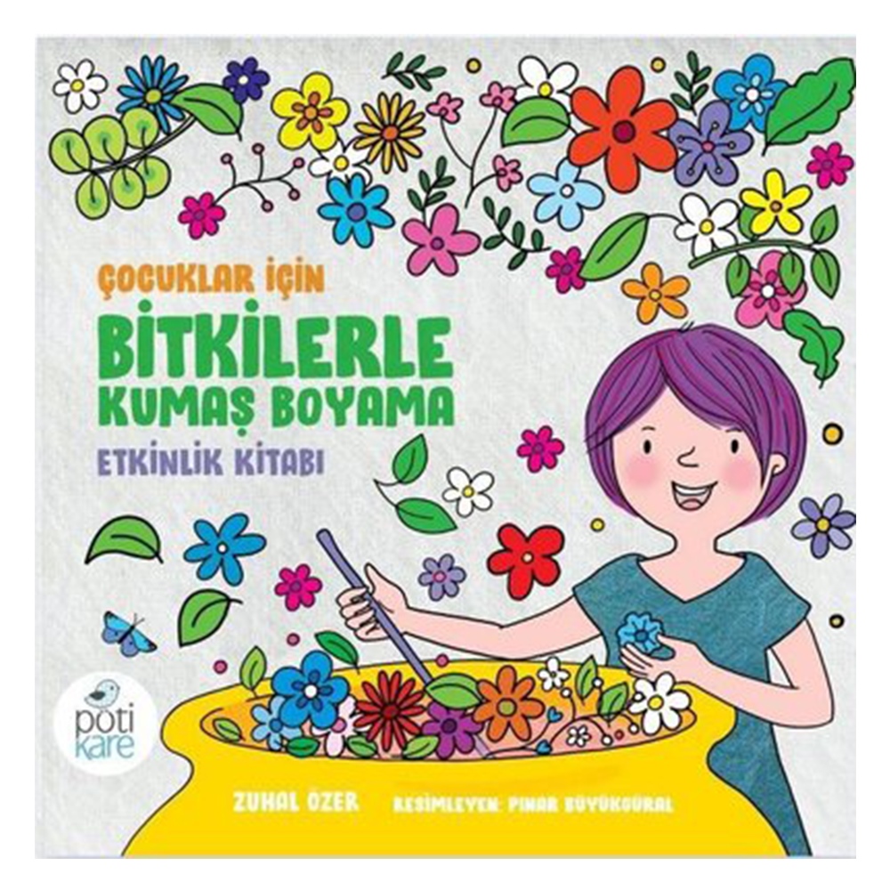 ÇOCUKLAR İÇİN BİTKİLERLE KUMAŞ BOYAMA Çocuk Kitapları Uzmanı - Children's Books Expert