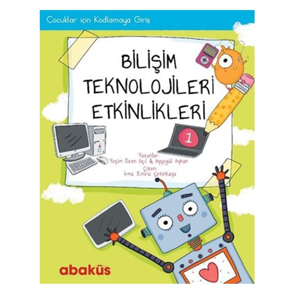 ÇOCUKLAR İÇİN KODLAMAYA GİRİŞ - BİLİŞİM TEKNOLOJİLERİ ETKİNLİKLERİ 1 Çocuk Kitapları Uzmanı - Children's Books Expert