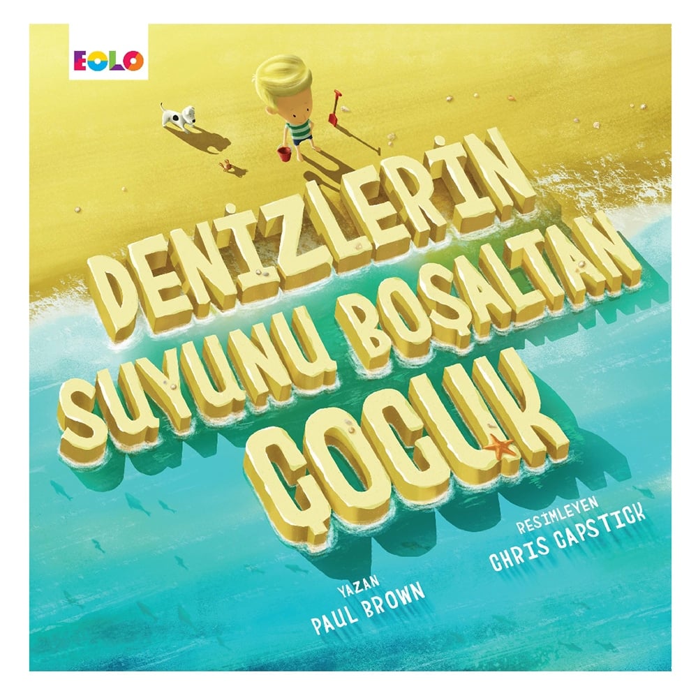 DENİZLERİN SUYUNU BOŞALTAN ÇOCUK