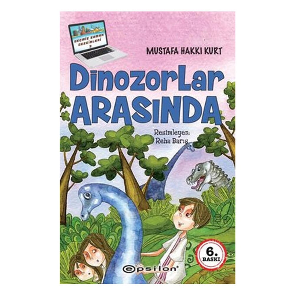 DİNOZORLAR ARASINDA Çocuk Kitapları Uzmanı - Children's Books Expert