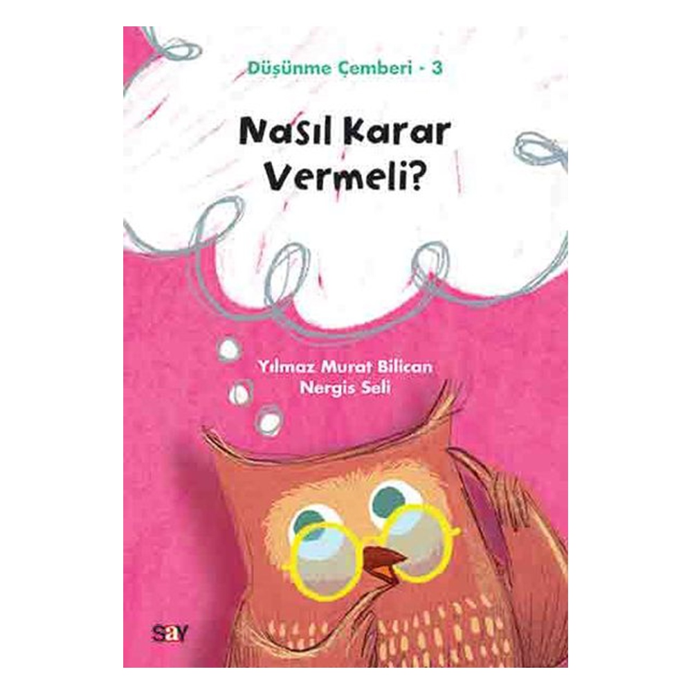 DÜŞÜNME ÇEMBERİ 3 - NASIL KARAR VERMELİ? Çocuk Kitapları Uzmanı - Children's Books Expert