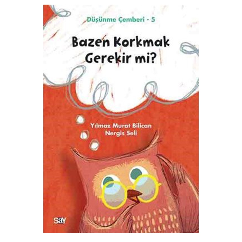 DÜŞÜNME ÇEMBERİ 5 - BAZEN KORKMAK GEREKİR Mİ? Çocuk Kitapları Uzmanı - Children's Books Expert