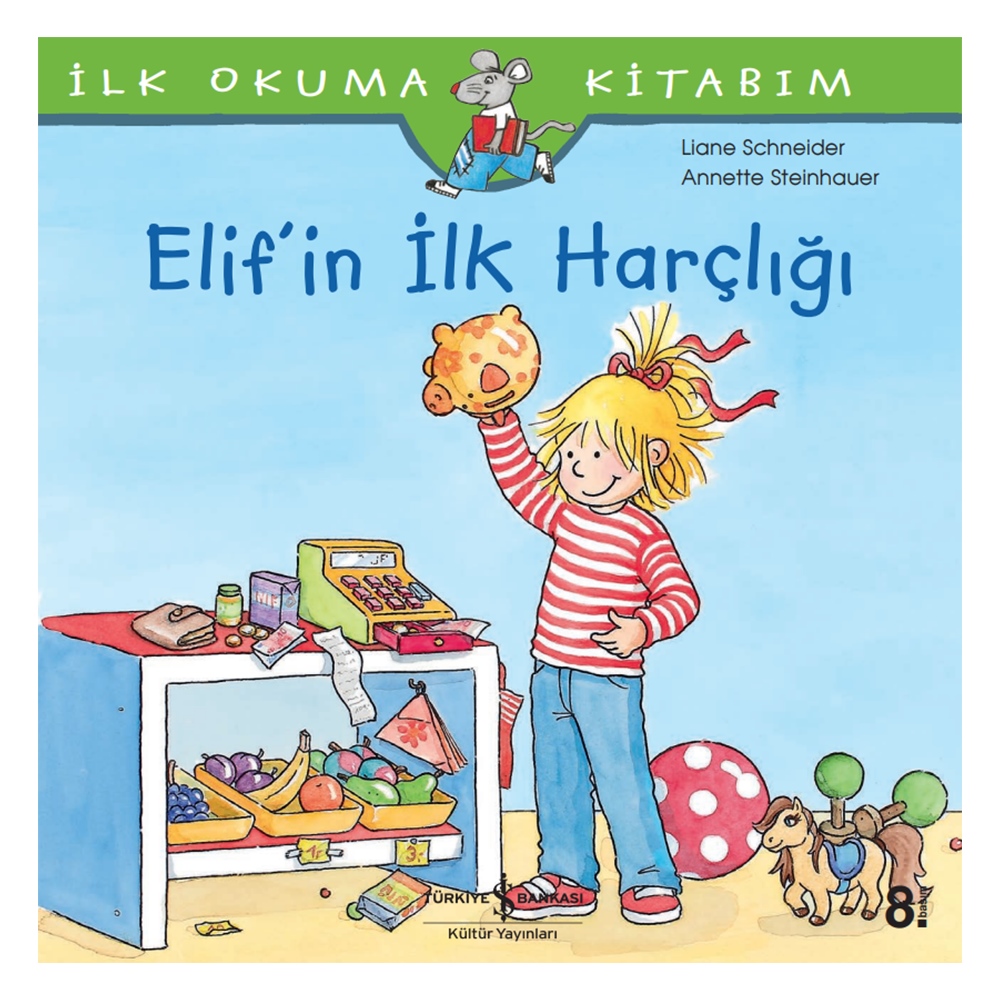 ELİF’İN İLK HARÇLIĞI - İLK OKUMA KİTABIM Çocuk Kitapları Uzmanı - Children's Books Expert