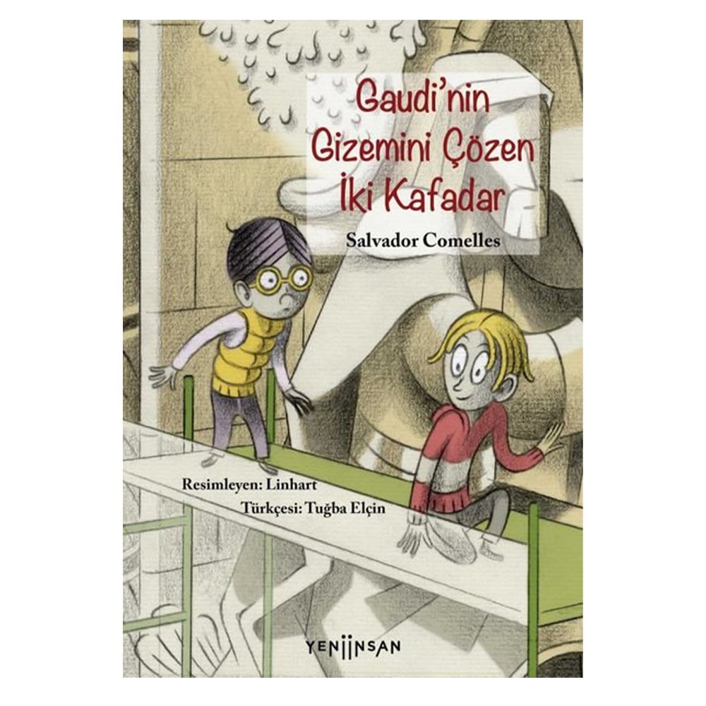 GAUDI NİN GİZEMİNİ ÇÖZEN İKİ KAFADAR Çocuk Kitapları Uzmanı - Children's Books Expert