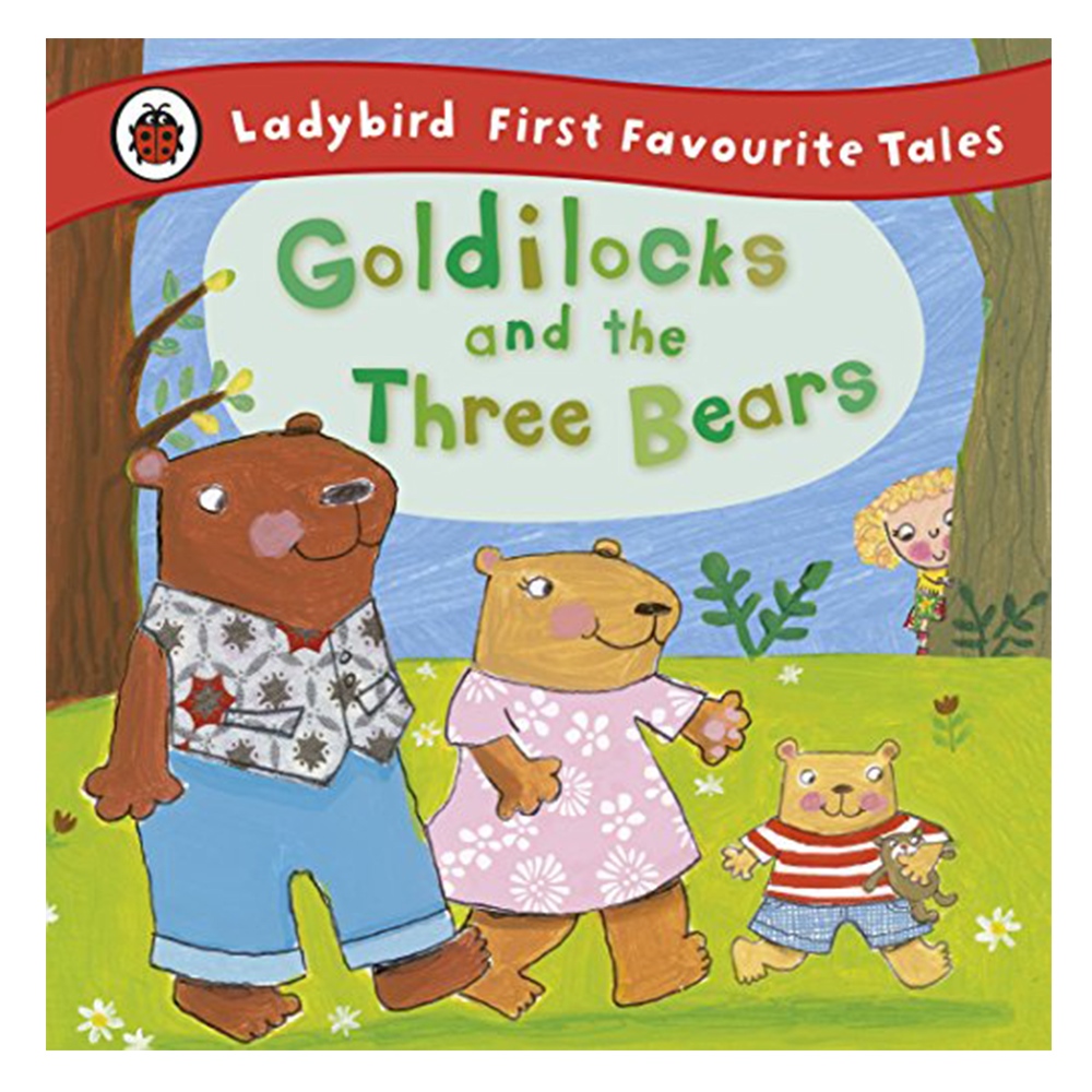 GOLDILOCKS AND THE THREE BEARS - LADYBIRD FIRST FAVOURITE TALES Çocuk Kitapları Uzmanı - Children's Books Expert
