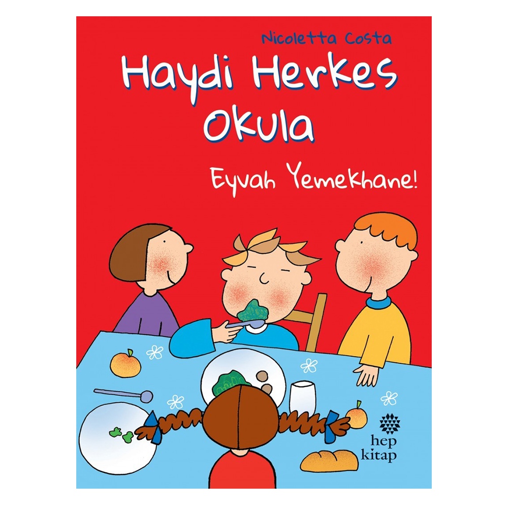 HAYDİ HERKES OKULA EYVAH YEMEKHANE!