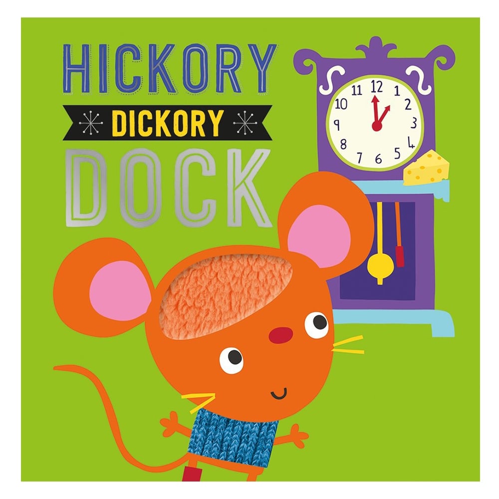 HICKORY DICKORY DOCK (TOUCH AND FEEL NURSERY RHYMES)