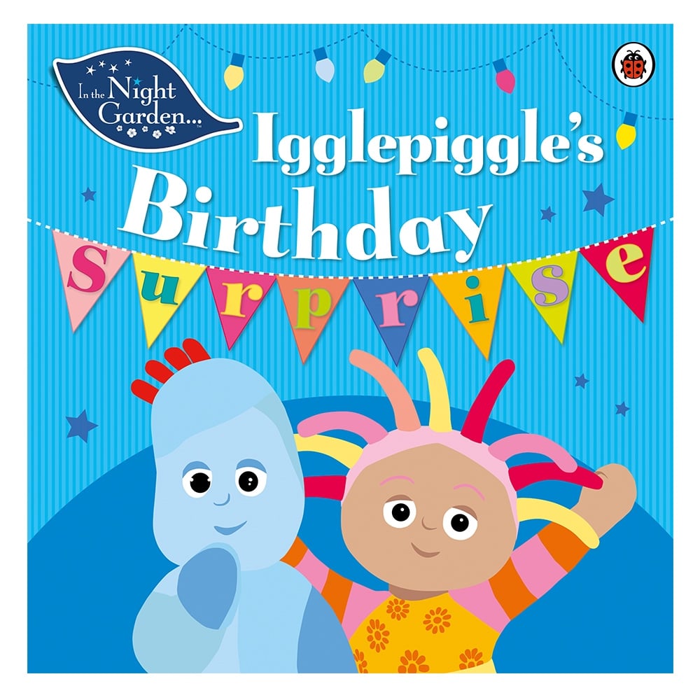 IN THE NIGHT GARDEN: IGGLEPIGGLES BIRTHD Çocuk Kitapları Uzmanı - Children's Books Expert