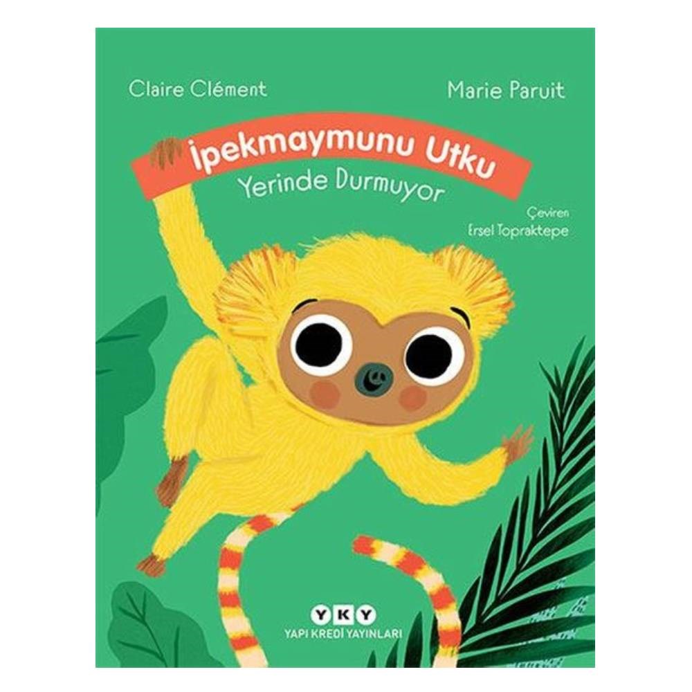 İPEKMAYMUNU UTKU YERİNDE DURAMIYOR Çocuk Kitapları Uzmanı - Children's Books Expert