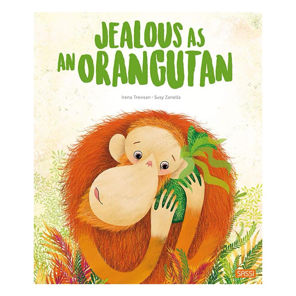 Jealous as an Orangutan