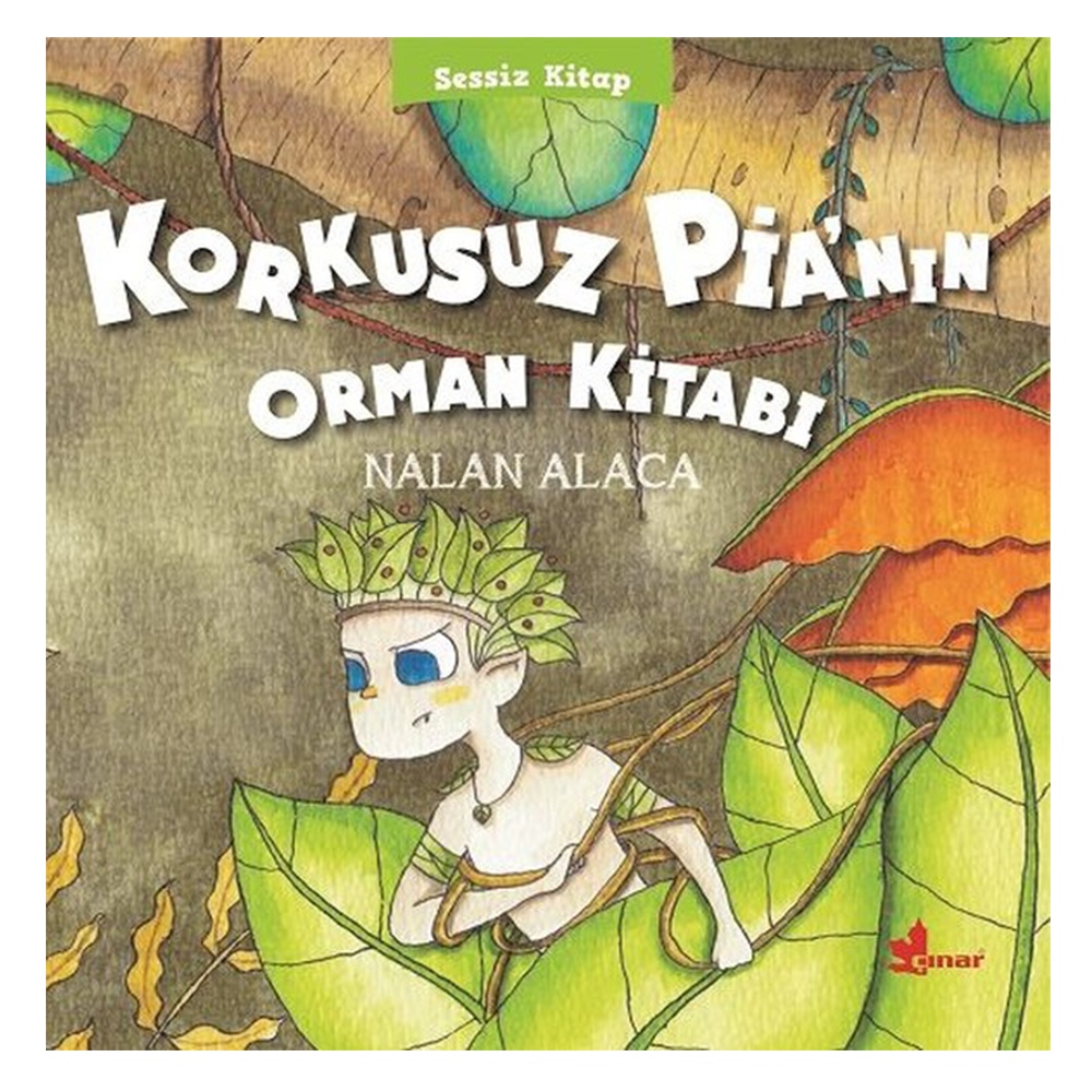 KOKUSUZ PİA'NIN ORMAN KİTABI