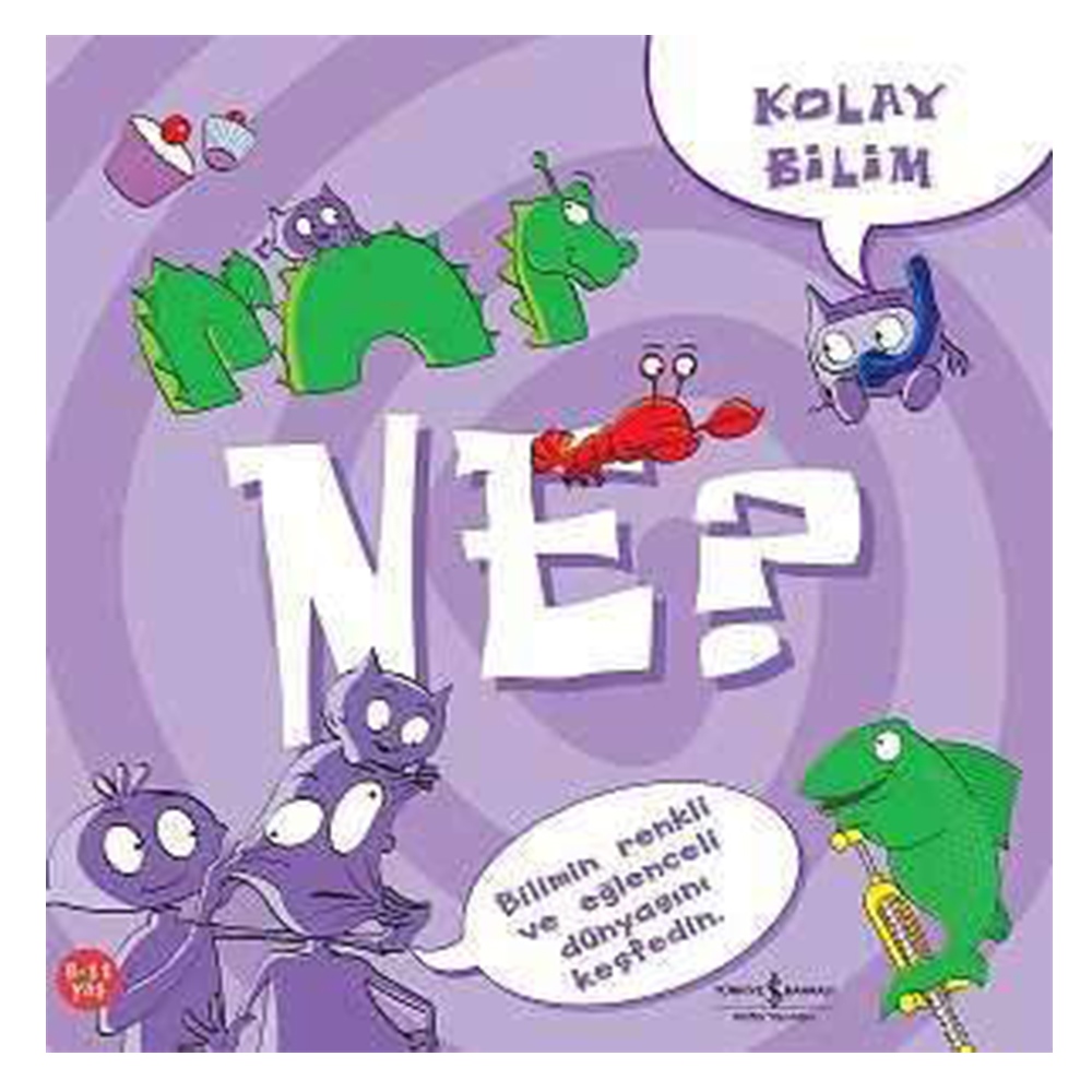 KOLAY BİLİM - NE? Çocuk Kitapları Uzmanı - Children's Books Expert