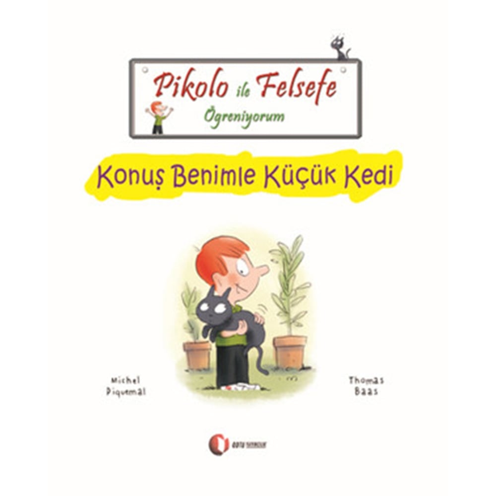 KONUŞ BENİMLE KÜÇÜK KEDİ - PİKOLO İLE FELSEFE ÖĞRENİYORUM Çocuk Kitapları Uzmanı - Children's Books Expert