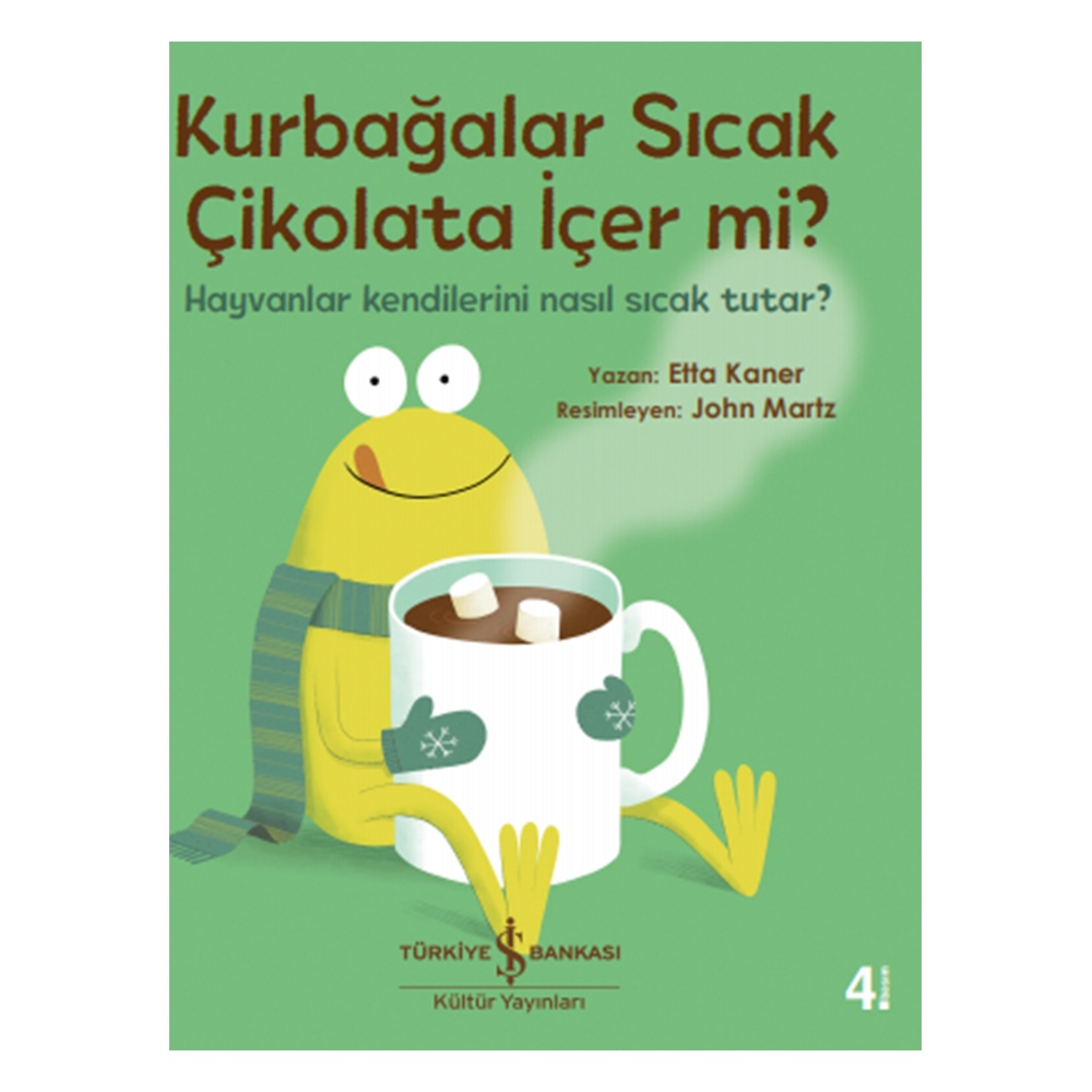 KURBAĞALAR SICAK ÇİKOLATA İÇER Mİ?