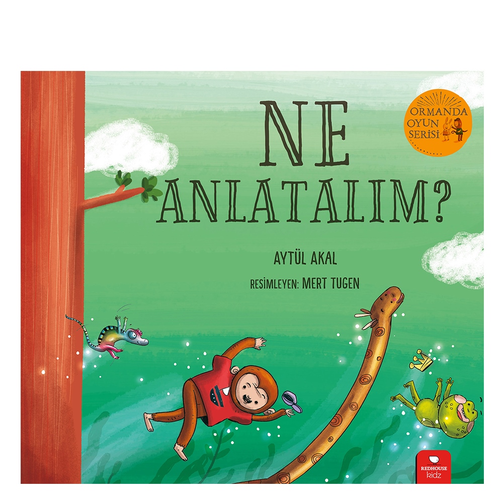 NE ANLATALIM? - ORMANDA OYUN SERİSİ 3 Çocuk Kitapları Uzmanı - Children's Books Expert