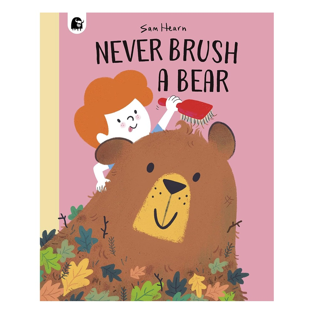 Never Brush a Bear