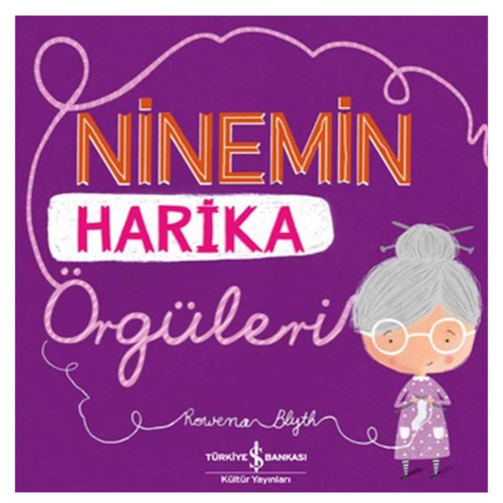 NİNEMİN HARİKA ÖRGÜLERİ Çocuk Kitapları Uzmanı - Children's Books Expert