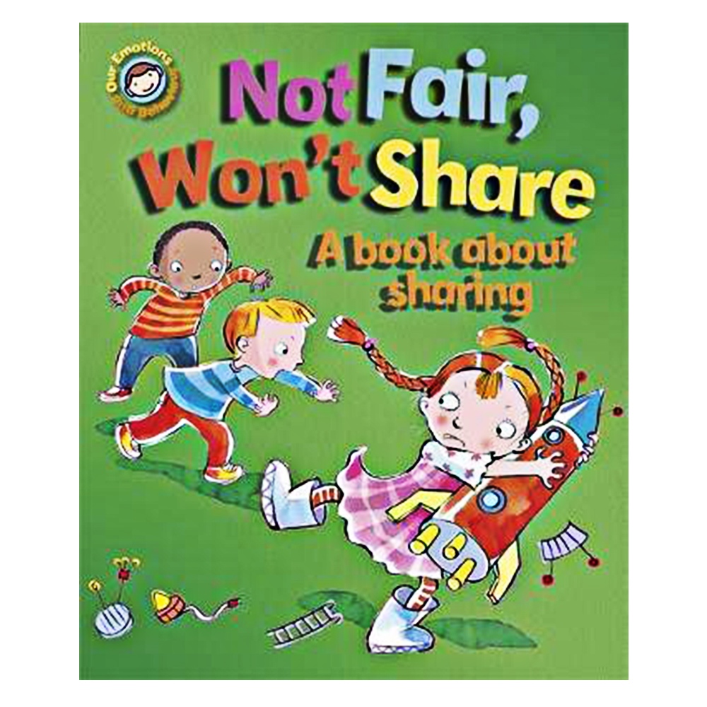 OUR EMOTIONS AND BEHAVIOUR - NOT FAIR, WON'T SHARE #yenigelenler Çocuk Kitapları Uzmanı - Children's Books Expert