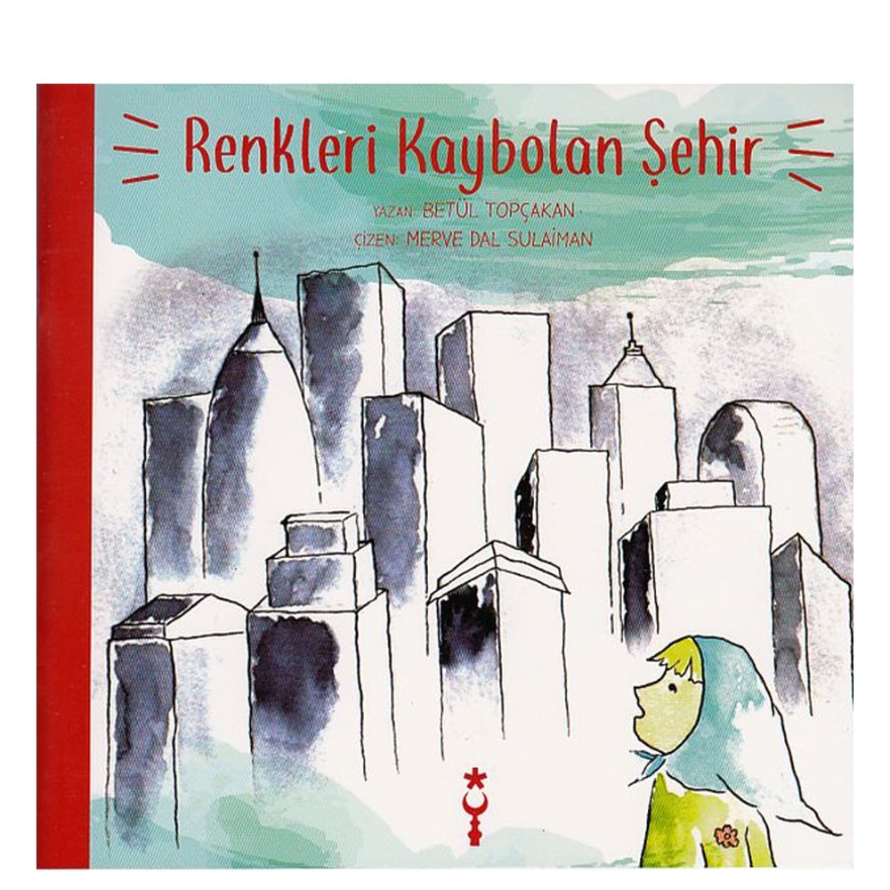 RENKLERİ KAYBOLAN ŞEHİR Çocuk Kitapları Uzmanı - Children's Books Expert