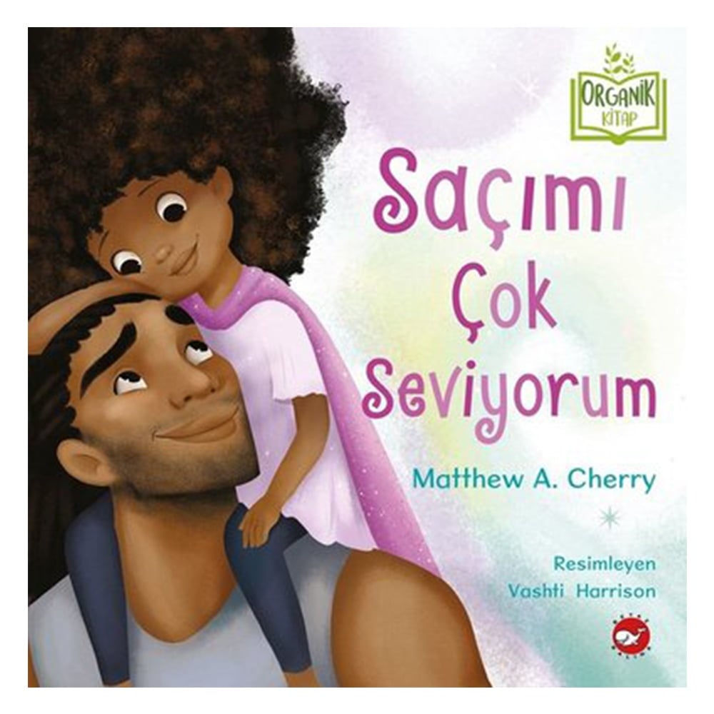SAÇIMI ÇOK SEVİYORUM Çocuk Kitapları Uzmanı - Children's Books Expert