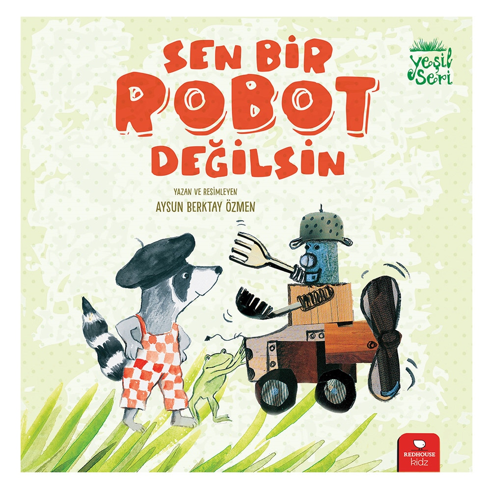 SEN BİR ROBOT DEĞİLSİN Çocuk Kitapları Uzmanı - Children's Books Expert