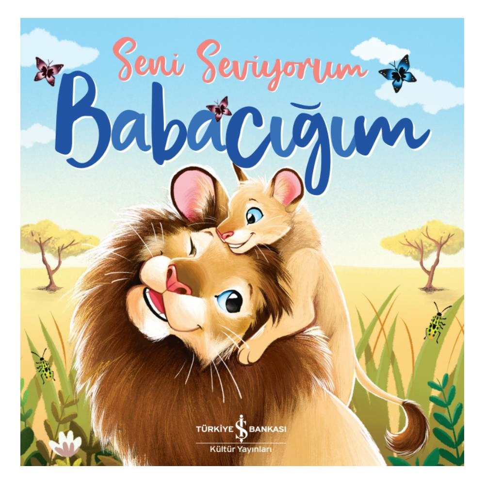 SENİ SEVİYORUM BABACIĞIM Çocuk Kitapları Uzmanı - Children's Books Expert