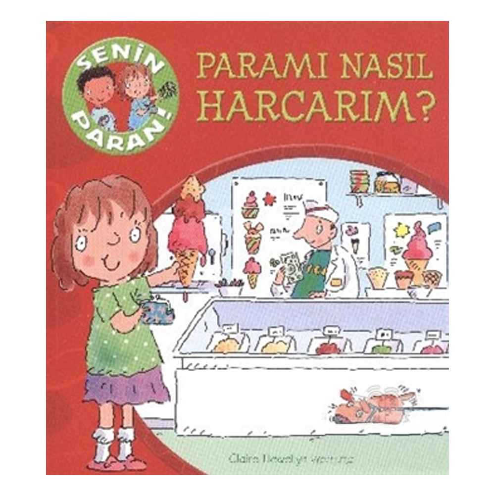 Senin Paran Serisi - Paramı Nasıl Harcarım Çocuk Kitapları Uzmanı - Children's Books Expert