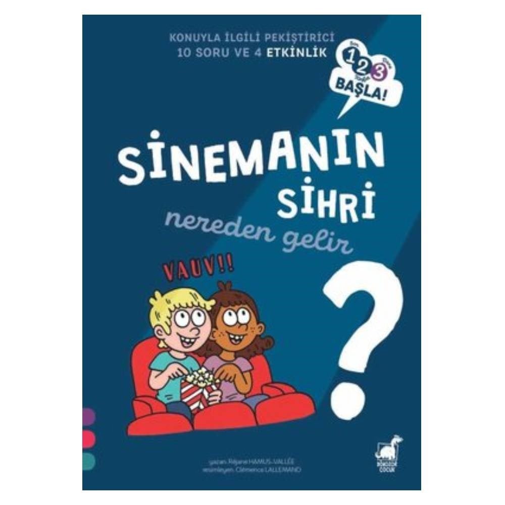 SİNEMANIN SİHRİ NEREDEN GELİR? - 1 2 3 BAŞLA! Çocuk Kitapları Uzmanı - Children's Books Expert