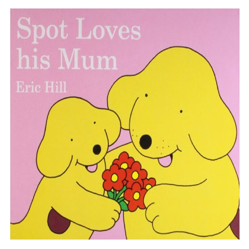 SPOT LOVES HIS MUM Çocuk Kitapları Uzmanı - Children's Books Expert