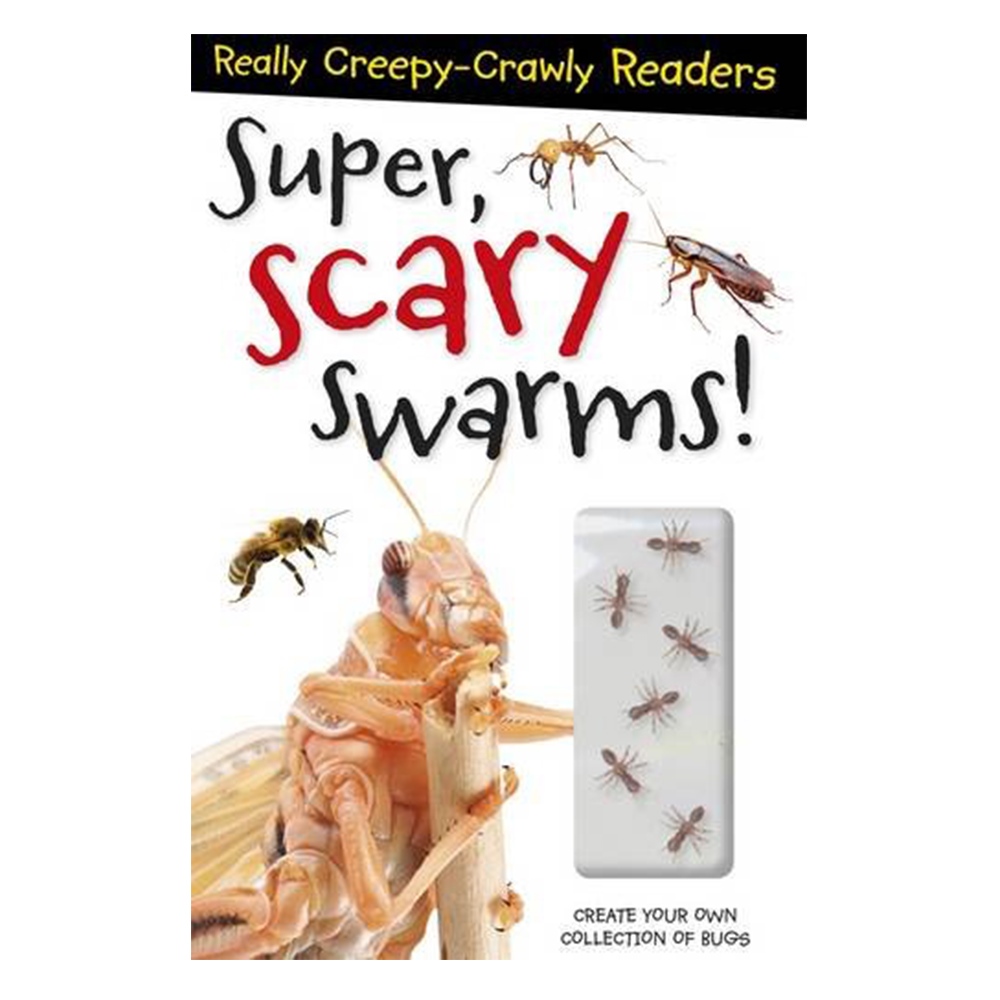 SUPER, SCARY SWARMERS (REALLY CREEPY CRAWLY READERS)