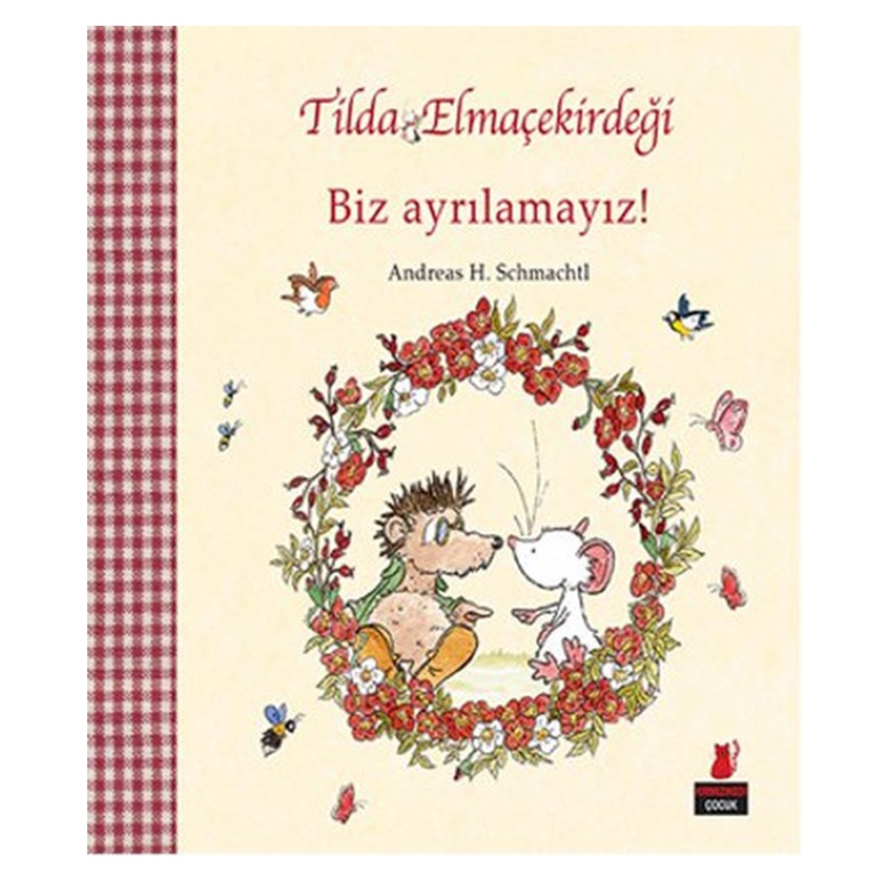 TİLDA ELMAÇEKİRDEĞİ - BİZ AYRILAMAYIZ Çocuk Kitapları Uzmanı - Children's Books Expert
