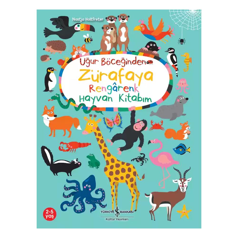 UĞUR BÖCEĞİNDEN ZÜRAFAYA RENGARENK HAYVAN KİTABIM Çocuk Kitapları Uzmanı - Children's Books Expert