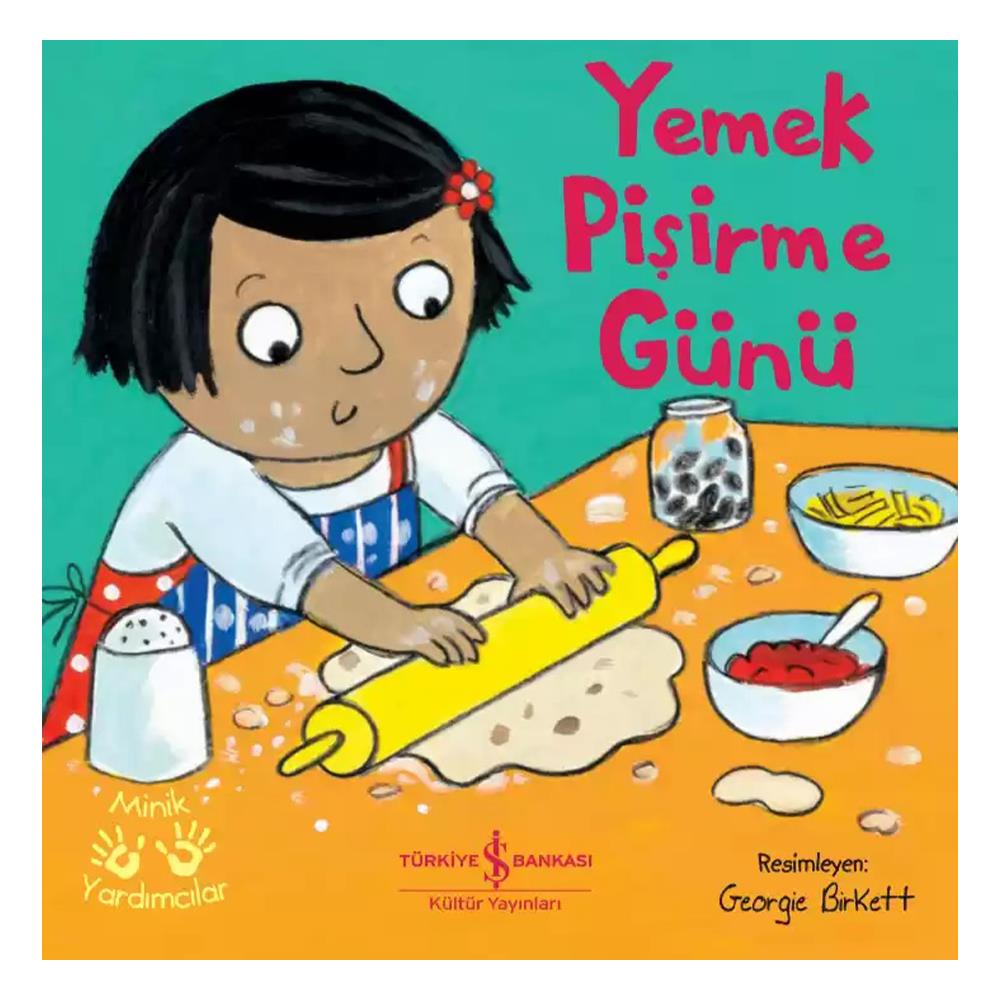 YEMEK PİŞİRME GÜNÜ - MİNİK YARDIMCILAR Çocuk Kitapları Uzmanı - Children's Books Expert