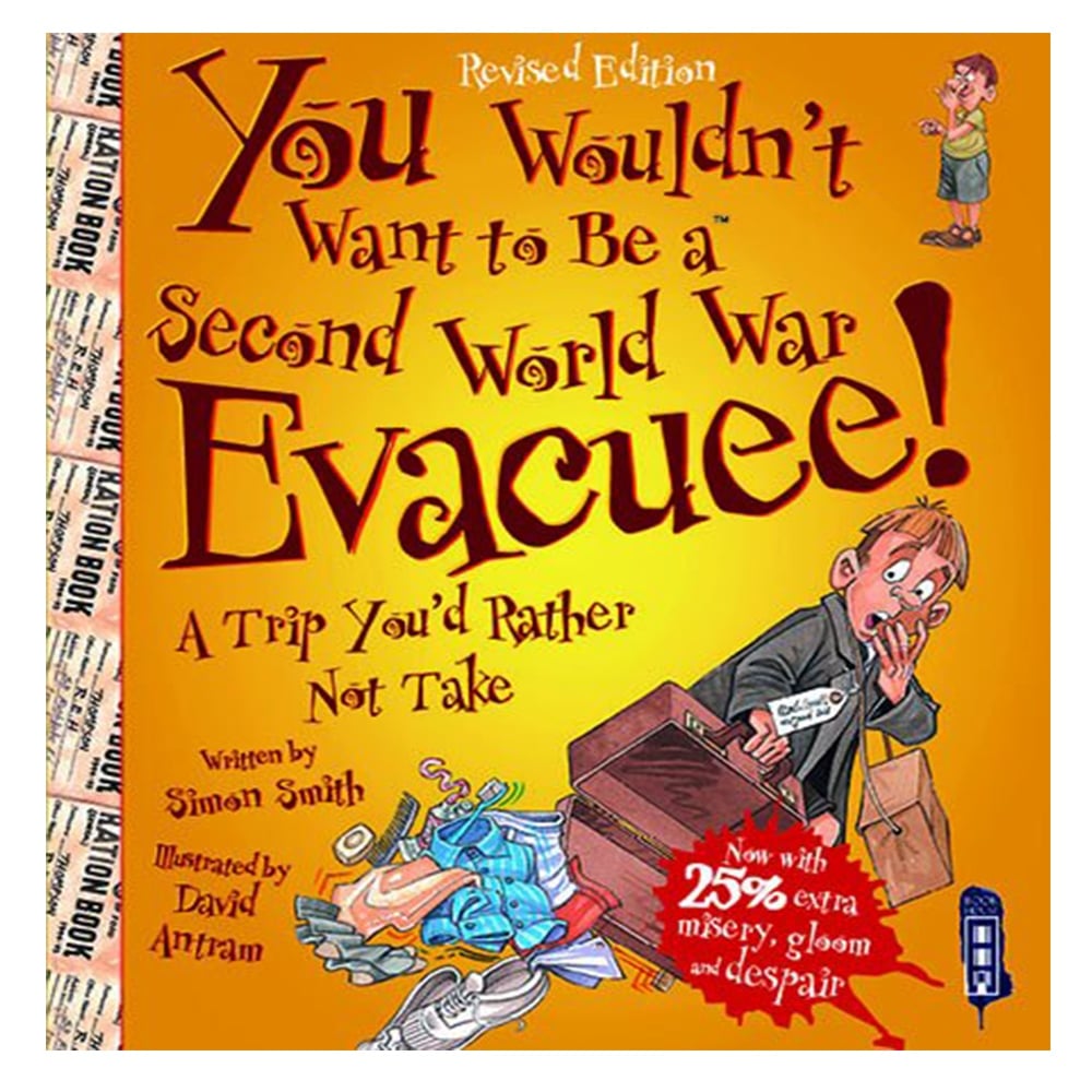 YOU WOULDN'T WANT TO BE A SECOND WORLD WAR EVACUEE! Çocuk Kitapları Uzmanı - Children's Books Expert