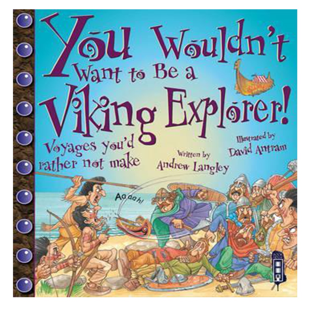 YOU WOULDN'T WANT TO BE A VIKING EXPLORER! Çocuk Kitapları Uzmanı - Children's Books Expert