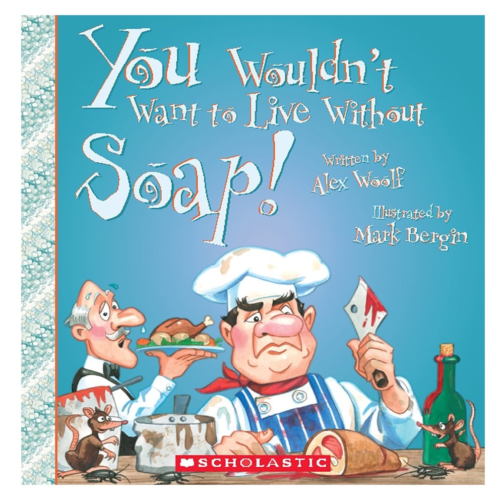 YOU WOULDN'T WANT TO LIVE WITHOUT SOAP! Çocuk Kitapları Uzmanı - Children's Books Expert