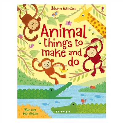 ANIMAL THINGS TO MAKE AND DO