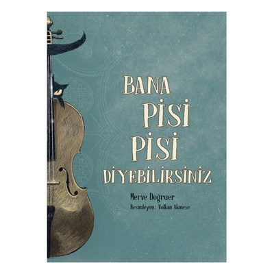 Bana Pisi Pisi Diyebilirsiniz