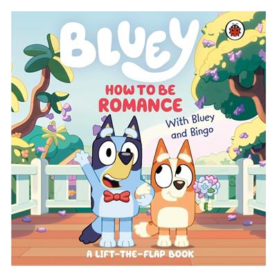 Bluey - How to be Romance - Board Book