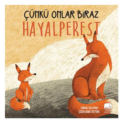 Çünkü Onlar Biraz Hayalperest