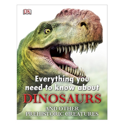 EVERYTHING YOU NEED TO KNOW ABOUT DINOSAURS