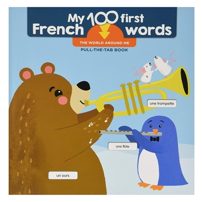 First 100 French Words - The World Around Me
