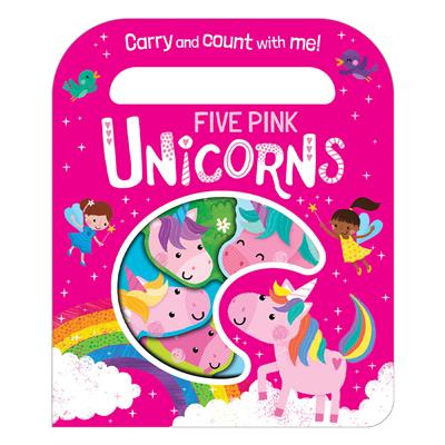 Five Pink Unicorns - Carry And Count -  Board Book