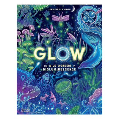 Glow - The Wild Wonders of Bioluminescence