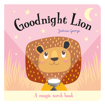 Goodnight Lion - A Magic Torch Book