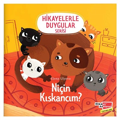 Niçin Kıskancım - Hikayelerle Duygular Serisi