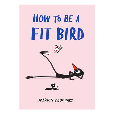 How to be a Fit Bird