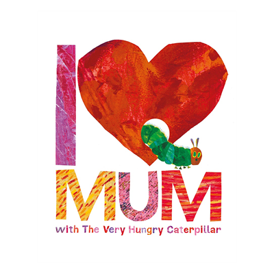I Love Mum With The Very Hungry Caterpillar